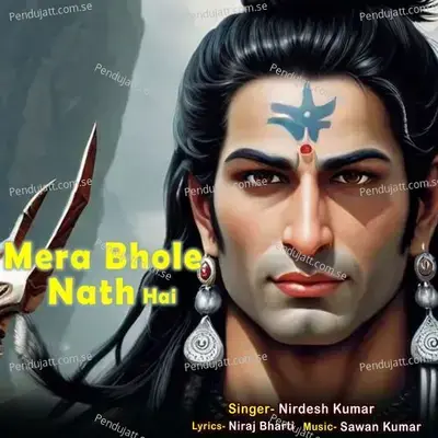Mera Bhole Nath Hai - Nirdesh Kumar album cover 