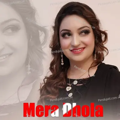 Mera Dhola - Afshan Zaibe album cover 