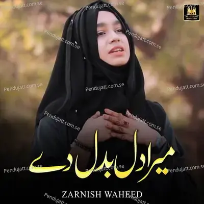 Mera Dil Badal De - Zarnish Waheed album cover 