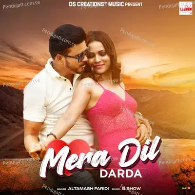 Mera Dil Darda - Altamash Faridi album cover 