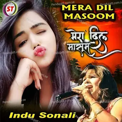 Mera Dil Masoom - Indu Sonali album cover 