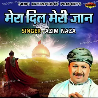 Mera Dil Meri Jaan - Azim Naza album cover 