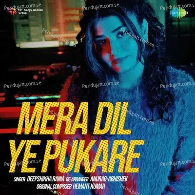 Mera Dil Ye Pukare - Deepshikha Raina album cover 