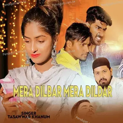 Mera Dilbar Mera Dildar - Tasawwar Khanum album cover 