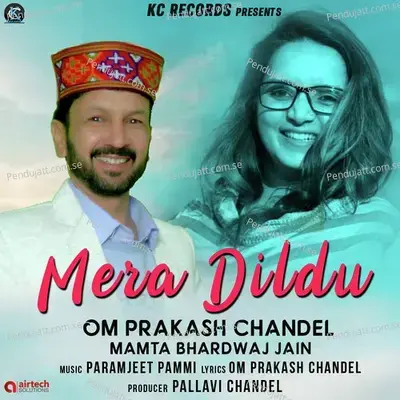 Mera Dildu - Om Prakash Chandel