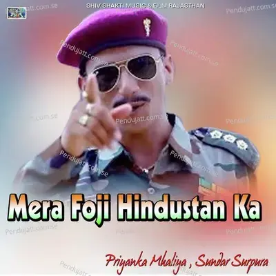 Mera Foji Hindustan Ka - Priyanka Mhaliya album cover 