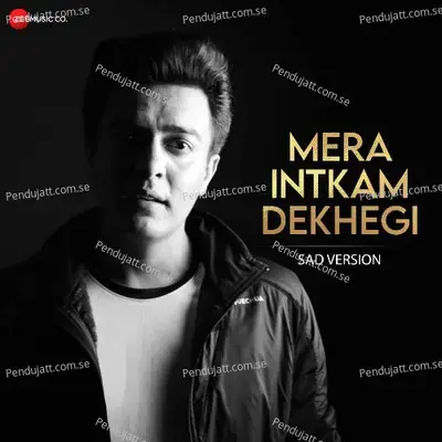 Mera Intkam Dekhegi - Sad Version - Pranay Bahuguna album cover 