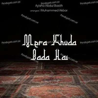 Mera Khuda Bada Hai - Ayisha Abdul Basith album cover 