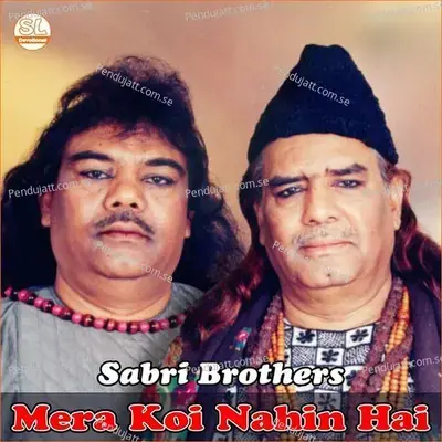 Mera Koi Nahin Hai - Sabri Brothers cover album