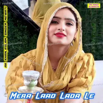 Mera Laad Lada Le - AK Khan album cover 