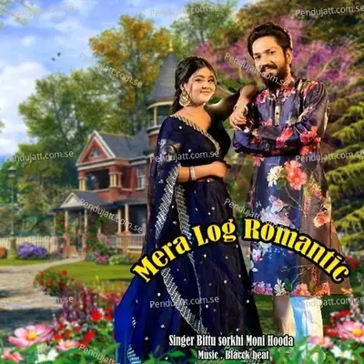 Mera Log Romantic - Moni Hooda album cover 