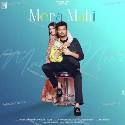 Mera Mahi - Mannat Noor album cover 