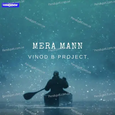 Mera Mann - Vinod B Project album cover 