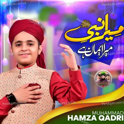 Mera Nabi Mera Eman - Muhammad Hamza Qadri album cover 