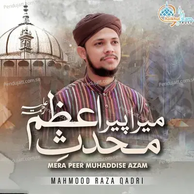 Mera Peer Muhaddise Azam - Mahmood Raza Qadri album cover 