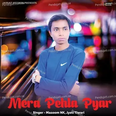 Mera Pehla Pyar - Masoom Nk album cover 