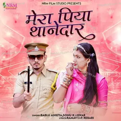 Mera Piya Thanedar - Bablu Ankiya album cover 