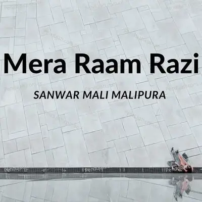 Mera Raam Razi - SANWAR MALI MALIPURA album cover 