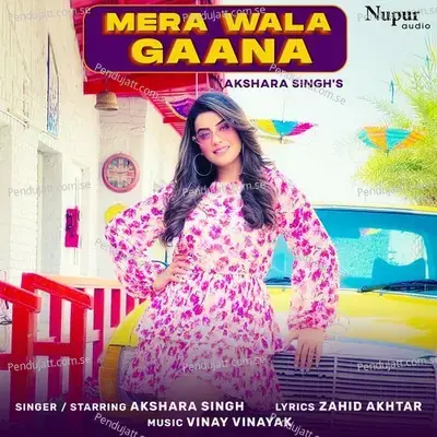 Mera Wala Gana - Akshara Singh album cover 