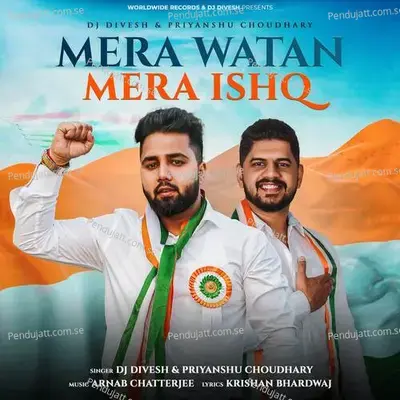 Mera Watan Mera Ishq - Priyanshu Choudhary album cover 