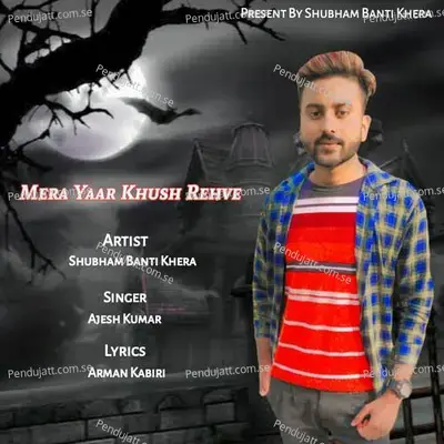 Mera Yaar Khush Rehve - Shubham Banti Khera album cover 