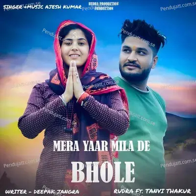 Mera Yaar Mila De Bhole - Ajesh Kumar album cover 