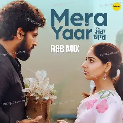 Mera Yaar mp3 song