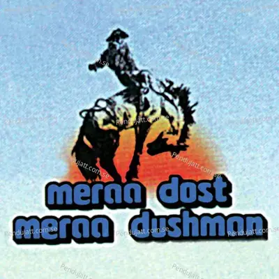 Meraa Dost Meraa Dushman - Various Artists