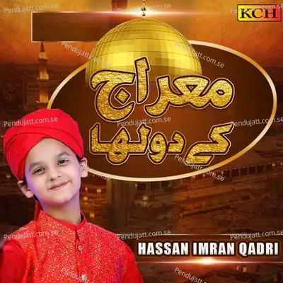 Meraj Kay Dulha - Hassan Imran Qadri album cover 