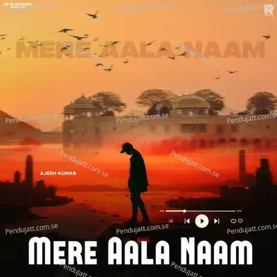 Mere Aala Naam - Ajesh Kumar album cover 