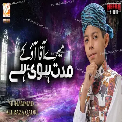 Mere Aaqa Aao Ke Muddat Hui Hai - Muhammad Ali Raza Qadri album cover 