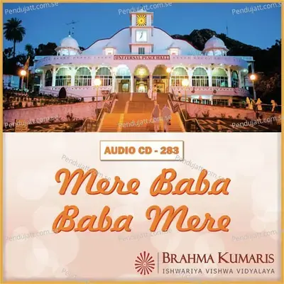 Mere Baba Pyare Baba Mere - Female - Brahmakumari Asmita album cover 