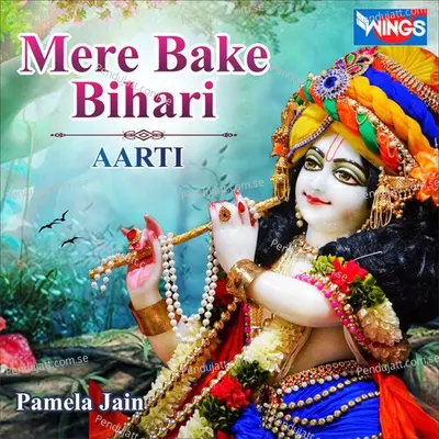 Mere Bake Bihari - Pamela Jain album cover 