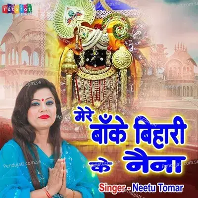 Mere Banke Bihari Ke Naina - Neetu Tomar album cover 