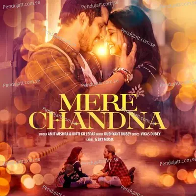 Mere Chandna - Amit Mishra album cover 