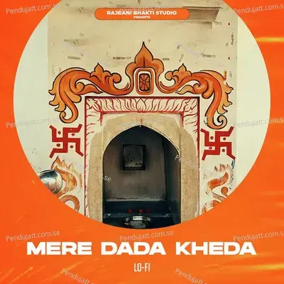 Mere Dada Kheda - Lofi - Pankaj Sharma album cover 