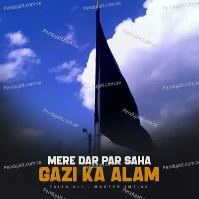 Mere Dar Par Saha Gazi Ka Alam - Faiza Ali album cover 