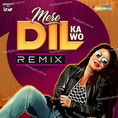 Mere Dil Ka Wo - Remix - Asha Bhosle album cover 