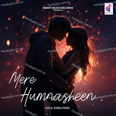 Mere Humnasheen - Nikul Sabalpara album cover 