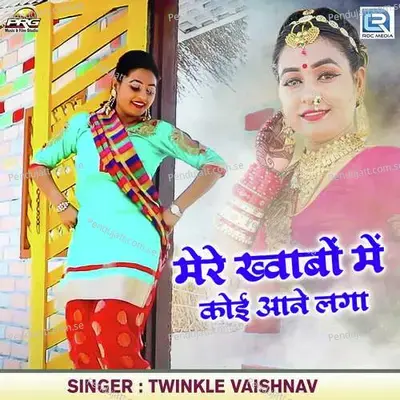 Mere Khabo Me Koi Aane Laga - Twinkal Vaishnav album cover 