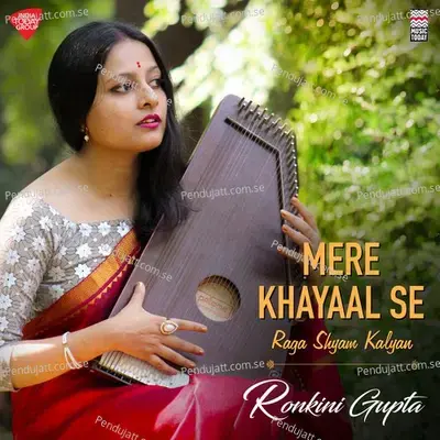 Raga Shyam Kalyan - Raga Shyam Kalyan - Tala Jhaaptaal - Ronkini Gupta album cover 