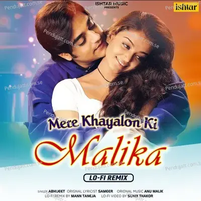 Mere Khayalon Ki Malika (Lo - Fi Remix) - Abhijeet