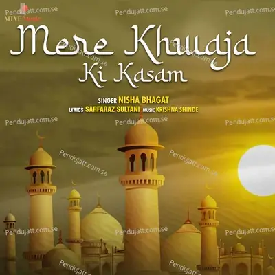 Mere Khwaja Ki Kasam - Nisha Bhagat album cover 