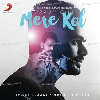 Mere Kol - Prabh Gill album cover 