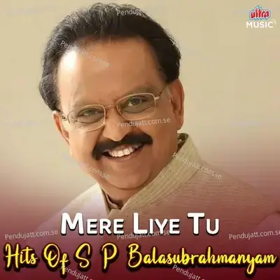 Mere Liye Tu - S. P. Balasubrahmanyam album cover 