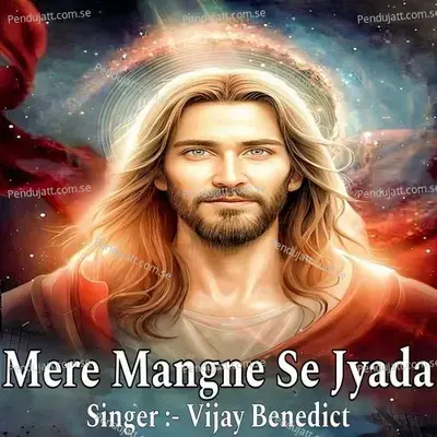 Mere Mangne Se Jyada - Vijay Benedict album cover 