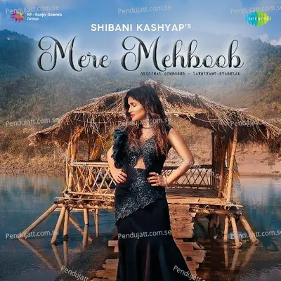 Mere Mehboob - Shibani Kashyap album cover 