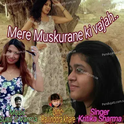 Mere Muskurane Ki Vajah - Kritika Sharma album cover 