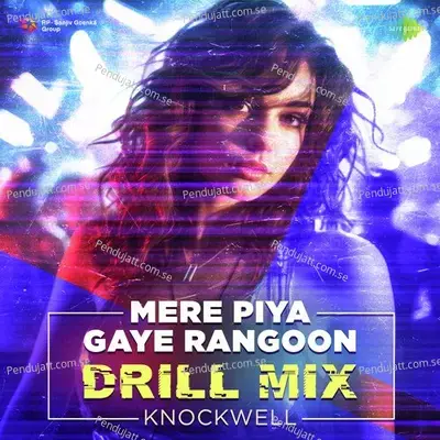 Mere Piya Gaye Rangoon - Drill Mix - Knockwell album cover 