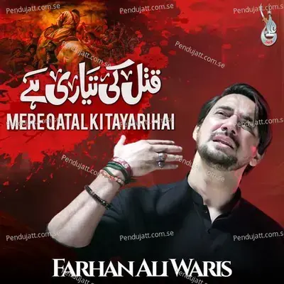 Mere Qatal Ki Tayari Hai - Farhan Ali Waris album cover 